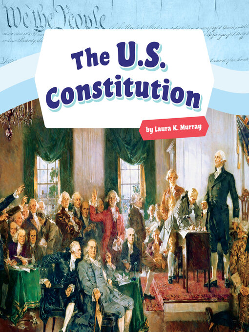Title details for The U.S. Constitution by Laura K. Murray - Available
